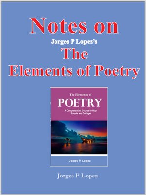 cover image of Notes on Jorges P Lopez's the Elements of Poetry